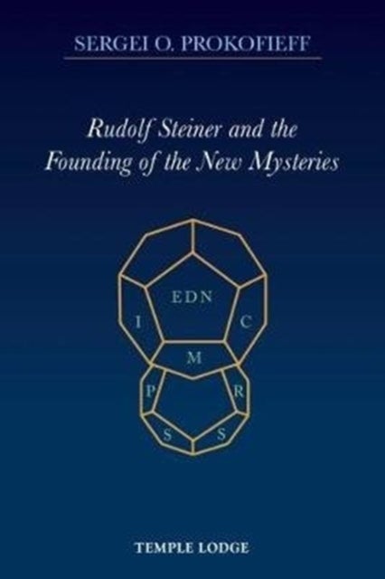 Bilde av Rudolf Steiner And The Founding Of The New Mysteries Av Sergei O. Prokofieff