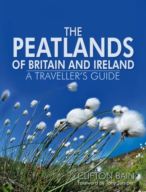 Bilde av The Peatlands Of Britain And Ireland Av Clifton Bain