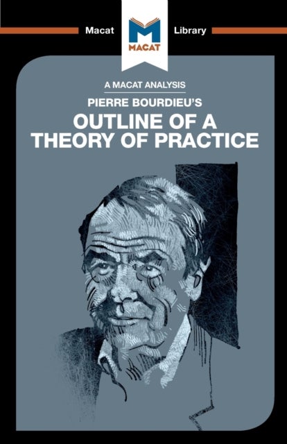 Bilde av An Analysis Of Pierre Bourdieu&#039;s Outline Of A Theory Of Practice Av Rodolfo Maggio