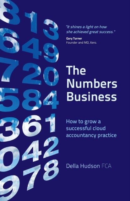 The Numbers Business - How to grow a successful cloud accountancy practice