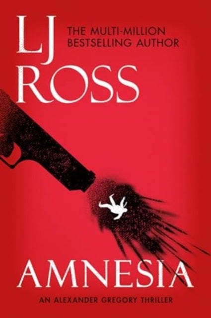 Amnesia - An Alexander Gregory Thriller