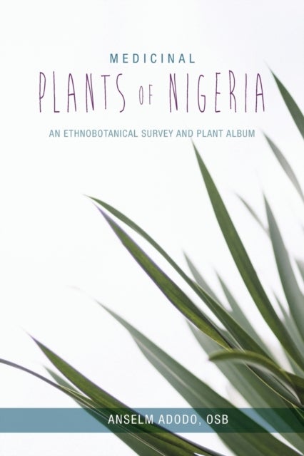 Bilde av Medicinal Plants Of Nigeria Av Anselm Adodo