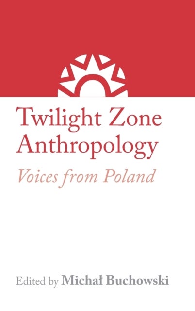 Twilight Zone Anthropology - Voices from Poland