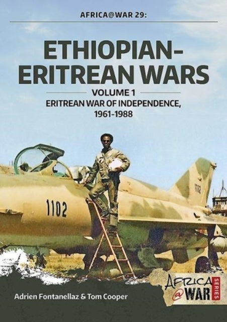 Ethiopian-Eritrean Wars, Volume 1 - Eritrean War of Independence, 1961-1988