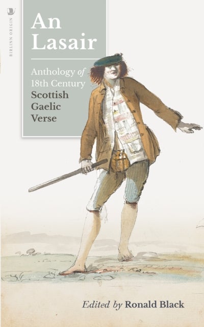An Lasair (The Flame) - An Anthology of Eighteenth-century Gaelic Verse