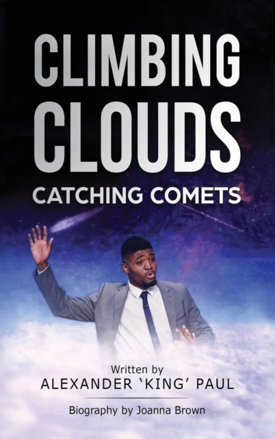 Bilde av Climbing Clouds Catching Comets Av Alexander &#039;king&#039; Paul, Joanna Brown