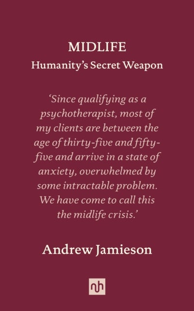Bilde av Midlife: Humanity&#039;s Secret Weapon Av Andrew Jamieson