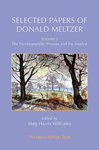 Bilde av Selected Papers Of Donald Meltzer - Vol. 3 Av Donald Meltzer