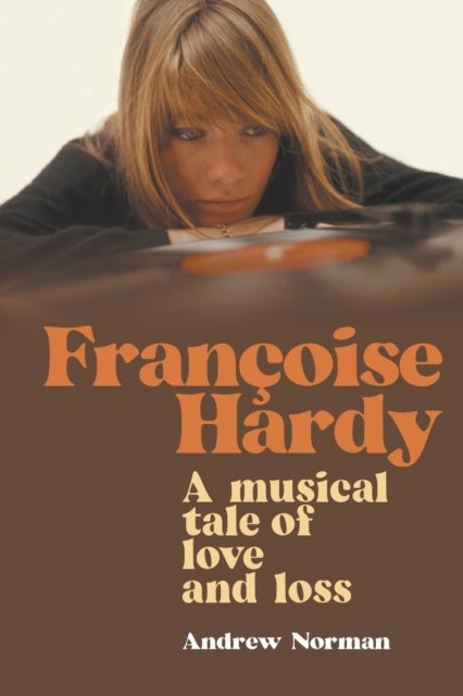 Francoise Hardy - A musical tale of love and loss