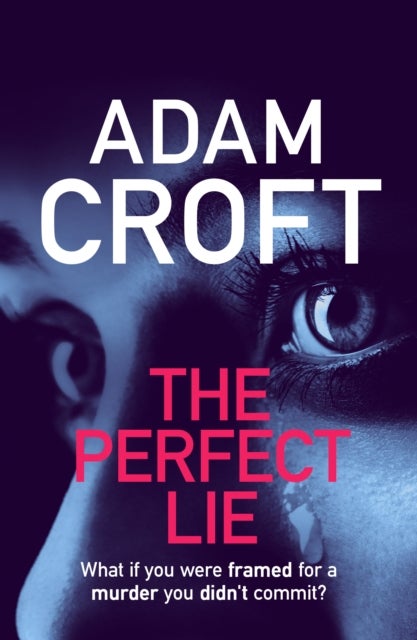 Bilde av The Perfect Lie Av Adam Croft