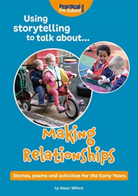 Bilde av Using Storytelling To Talk About...making Relationships Av Alison Milford