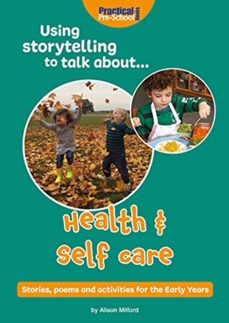 Bilde av Using Storytelling To Talk About...health &amp; Self Care Av Alison Milford