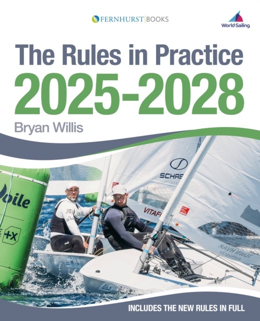 The Rules in Practice 2025-2028 - The Guide to the Rules of Sailing Around the Racecourse