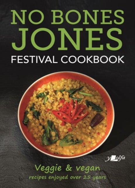 Bilde av No Bones Jones Festival Cookbook - Veggie &amp; Vegan Recipes Enjoyed Over 25 Years Av Hugh Jones, Jill Jones, Mark Jones