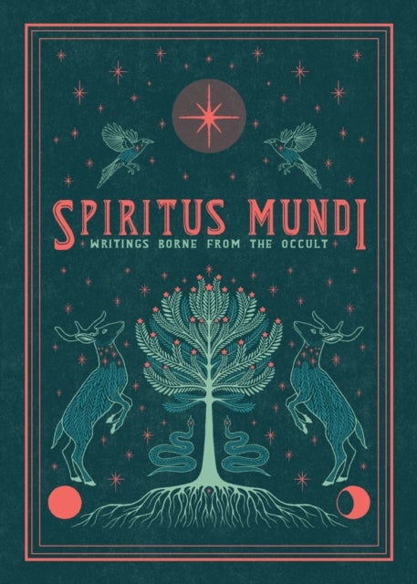 Spiritus Mundi - Writings Borne from the Occult