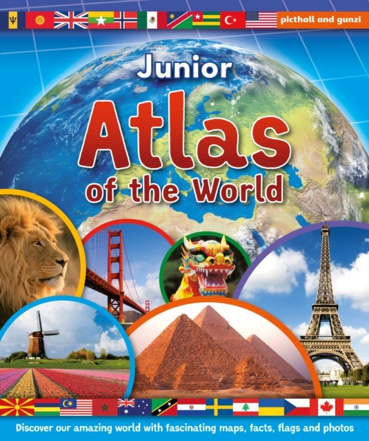 Junior Atlas of the World - Discover our amazing world with fascinating maps, facts, flags and photos