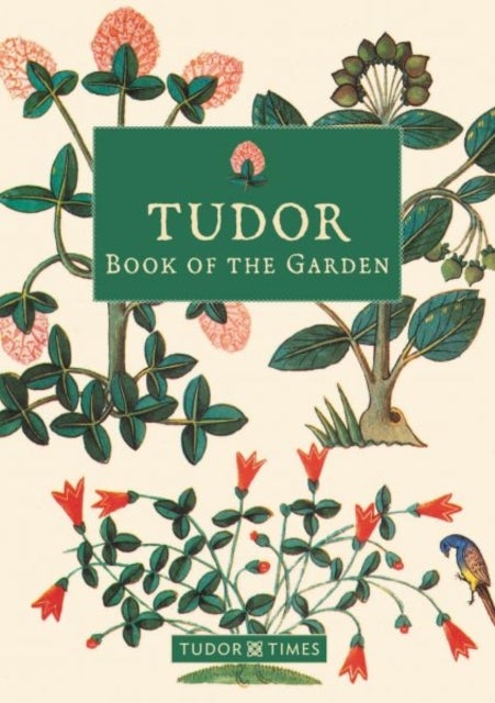 Bilde av Tudor Book Of The Garden Av Tudor Times
