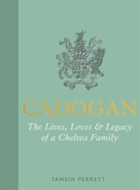 Cadogan - A Chelsea Family