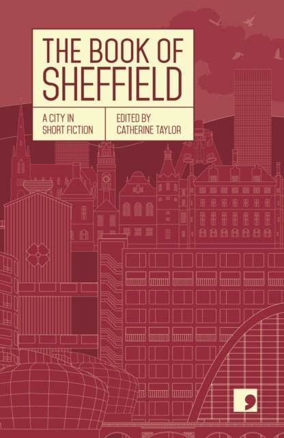 The Book of Sheffield - A City in Short Fiction