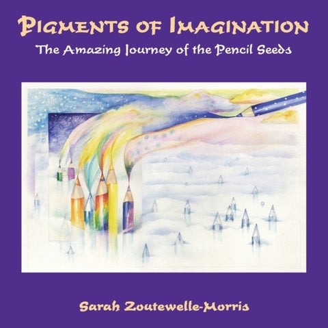 Pigments of Imagination - The Amazing Journey of the Pencil Seeds