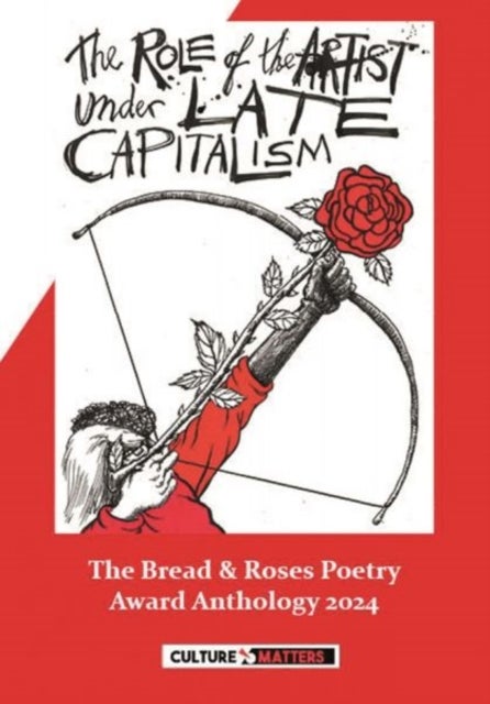 The Bread and Roses Anthology 2024 - The Bread and Roses Poetry Award Anthology 2024