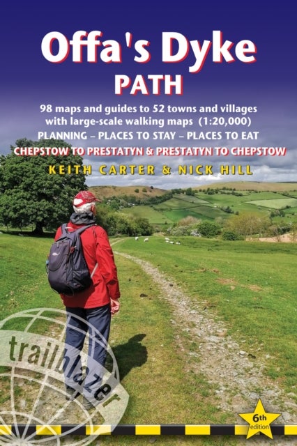 Offa's Dyke Path - Two directional guide: Chepstow to Prestatyn and Prestatyn to Chepstow; Planning, Places to Stay, Pl