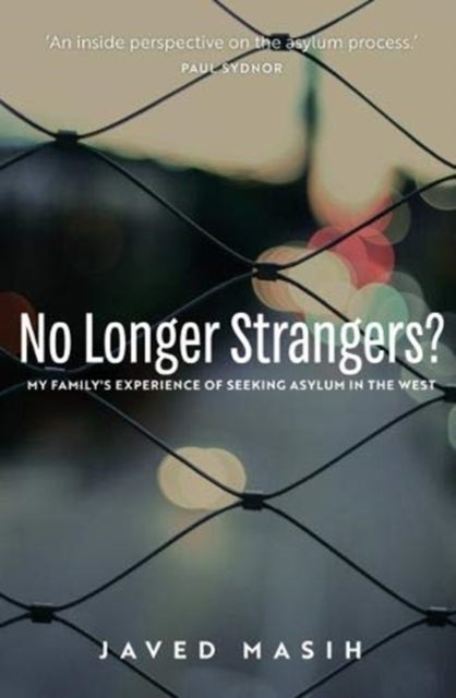 No Longer Strangers? - My Family's Experience of Seeking Asylum in the West