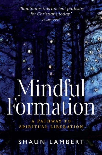 Mindful Formation - A Pathway to Spiritual Liberation