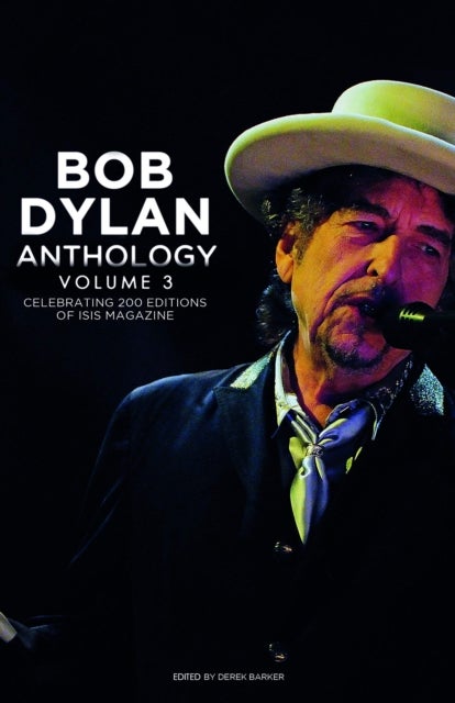Bob Dylan Anthology Vol. 3 - Celebrating the 200th ISIS Edition