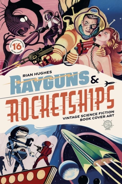 Rayguns and Rocketships: Revised Edition - Vintage Science Fiction Book Cover Art