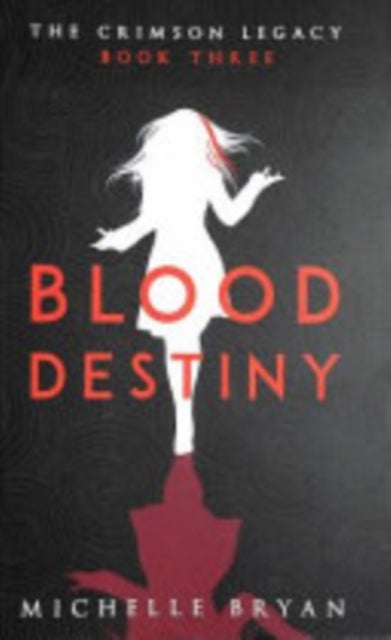 Bilde av Blood Destiny (crimson Legacy 3) Av Michelle Bryan