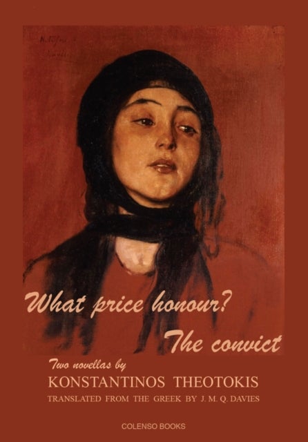 What price honour? - The convict - Two novellas