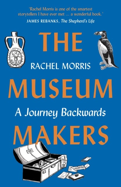 The Museum Makers - A Journey Backwards