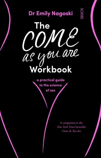 Bilde av The Come As You Are Workbook Av Dr Emily Nagoski