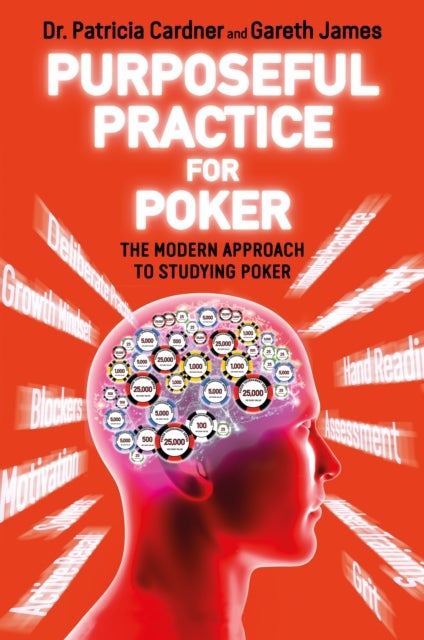Purposeful Practice for Poker - The Modern Approach to Studying Poker