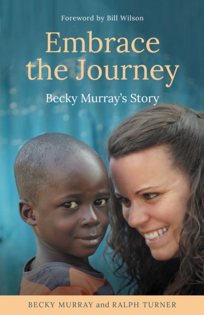 Embrace the Journey - Becky Murray's Story