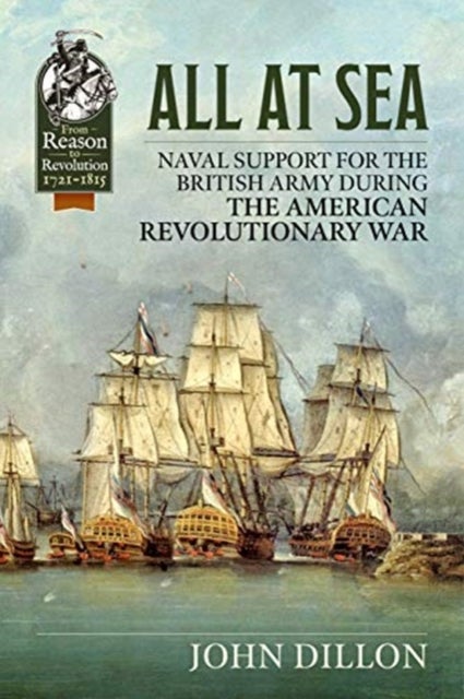 All at Sea - Naval Support for the British Army During the American Revolutionary War