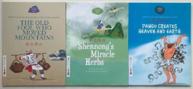 Classic Chinese Tales Series 2 - Pangu Creates Heaven and Earth, The Old Fool Who Moved Mountains, Shennong's Miracle Herbs