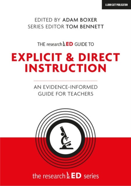 The researchED Guide to Explicit and Direct Instruction - An evidence-informed guide for teachers