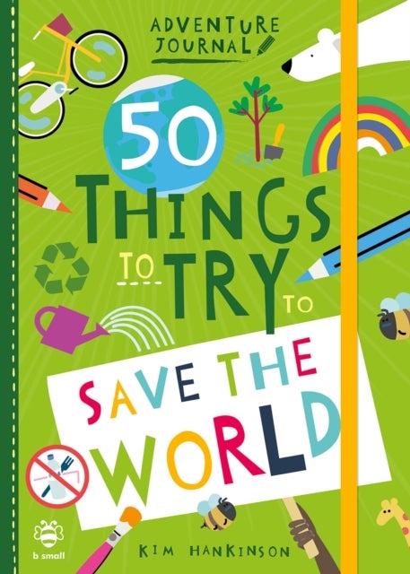 Bilde av 50 Things To Try To Save The World Av Kim Hankinson