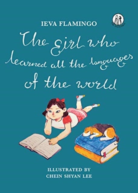 Bilde av The Girl Who Learned All The Languages Of The World Av Ieva Flamingo