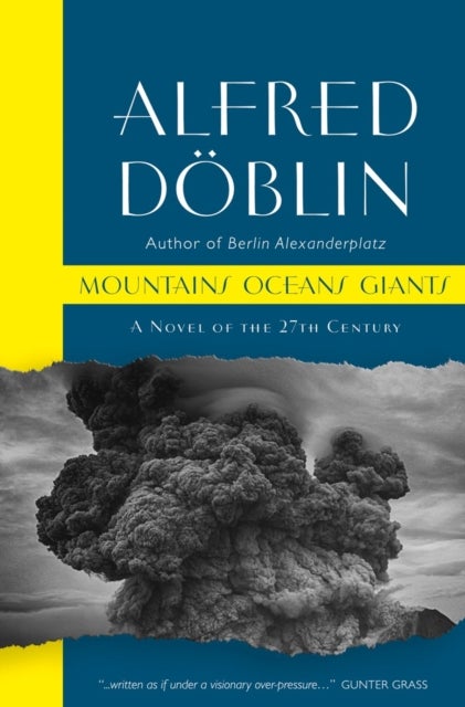 Bilde av Mountains Oceans Giants: An Epic Of The 27th Century Av Alfred Doblin