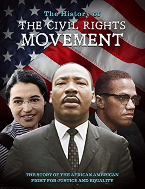 The History of the Civil Rights Movement - The Story of the African American Fight for Justice and Equality