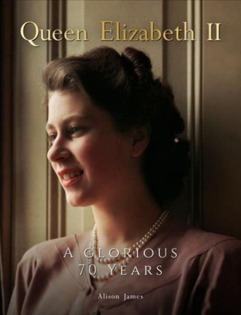 Queen Elizabeth II - A Glorious 70 Years