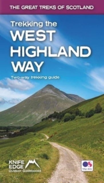 Trekking the West Highland Way (Scotland's Great Trails Guidebook with OS 1:25k maps): Two-way guide