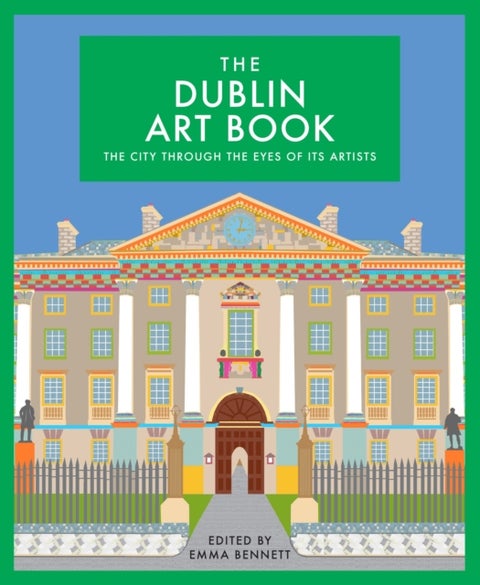 The Dublin Art Book - The city through the eyes of its artists