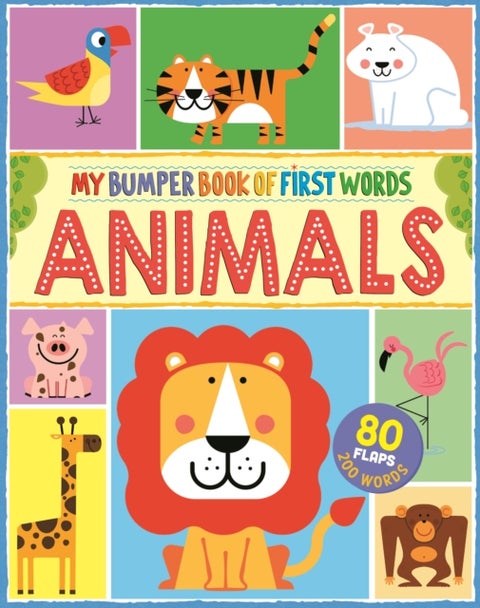 My First Bumper Book of Animal Words - 80 flaps, 200 words