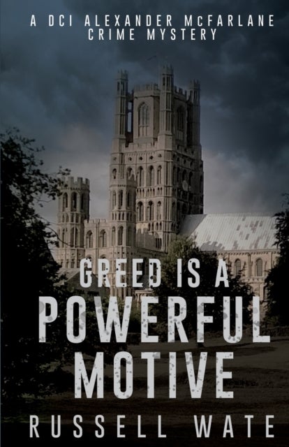 Bilde av Greed Is A Powerful Motive Av Russell Wate
