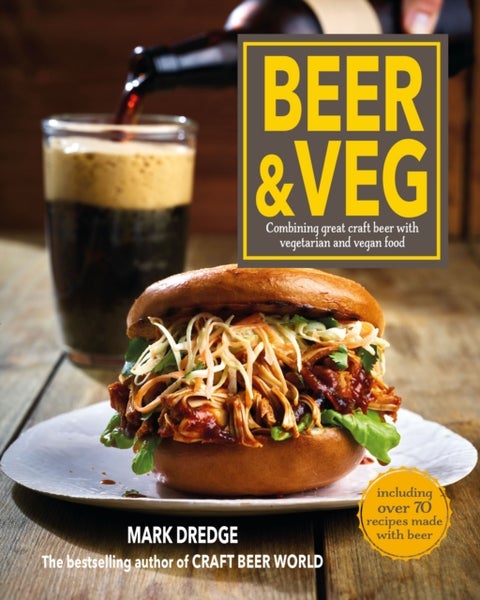 Beer and Veg - Combining Great Craft Beer with Vegetarian and Vegan Food