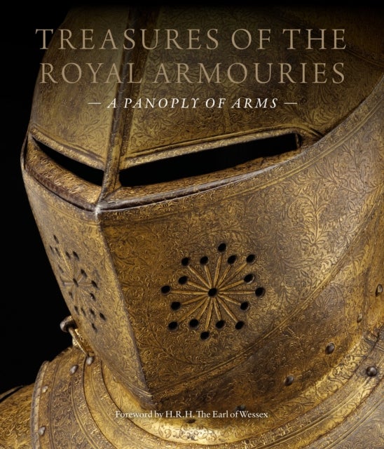 Treasures of the Royal Armouries - A Panoply of Arms